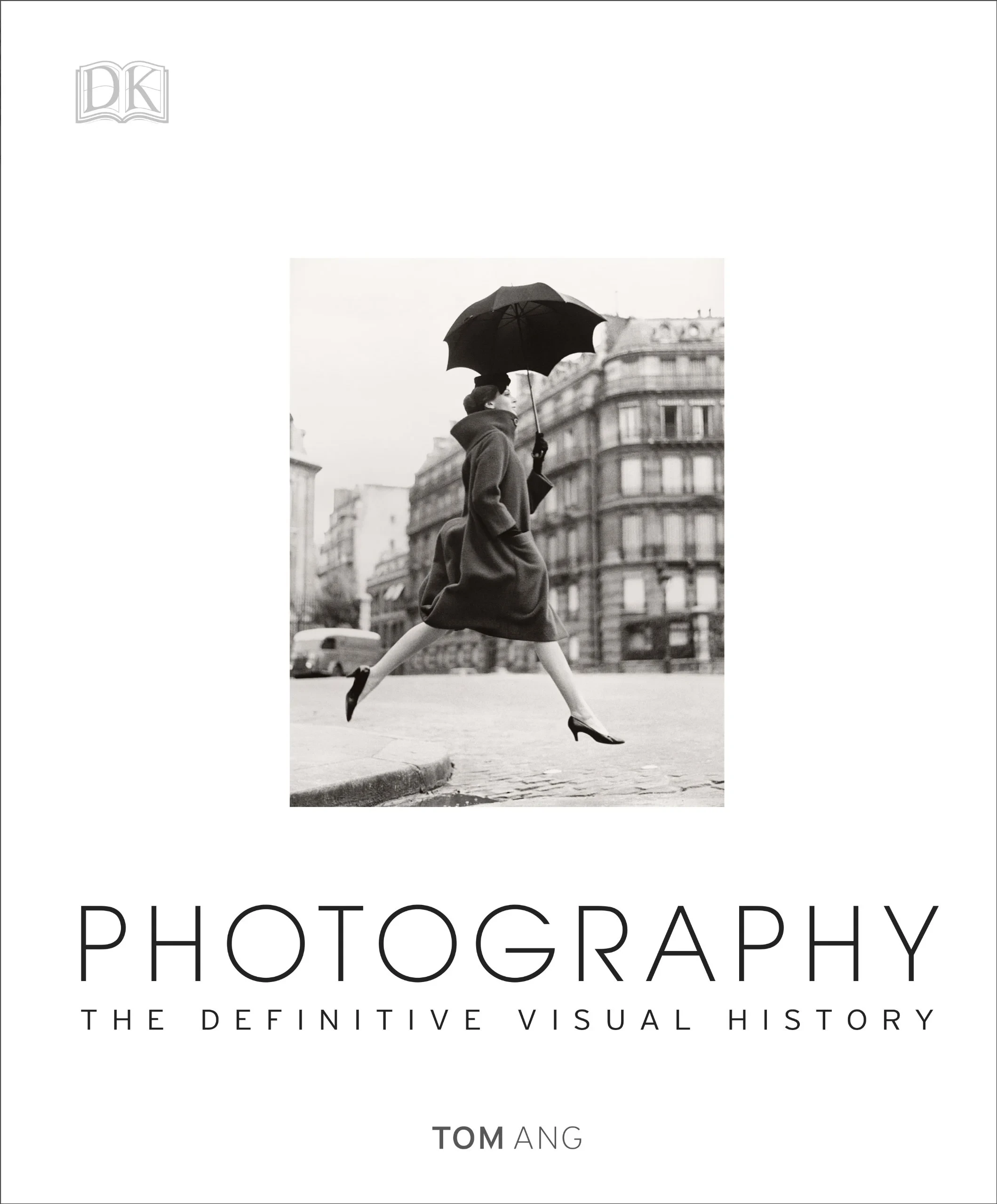 Coperta cărții "Photography: The Definitive Visual History" de Tom Ang