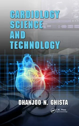Coperta cărții "Cardiology Science and Technology" de Dhanjoo N. Ghista