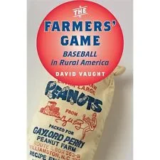 Coperta cărții "FarmersÂ’ Game. Baseball in Rural America" de Vaught David