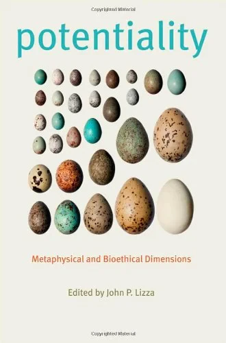 Coperta cărții "Potentiality, Metaphysical and Bioethical Dimensions" de Lizza John P.