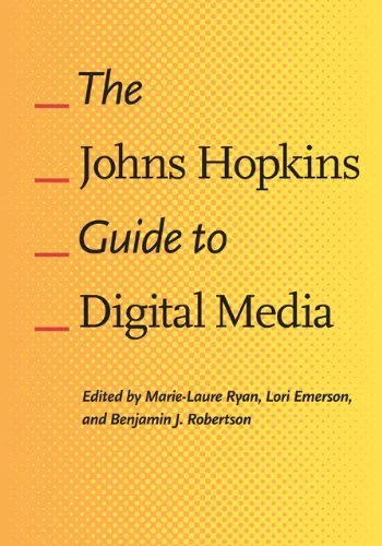 Coperta cărții "Johns Hopkins Guide to Digital Media," de Ryan Marie-Laure| Emerson Lori| Robertson Benjamin J., Ryan Marie-Laure, Emerson Lori, Robertson Benjamin J.