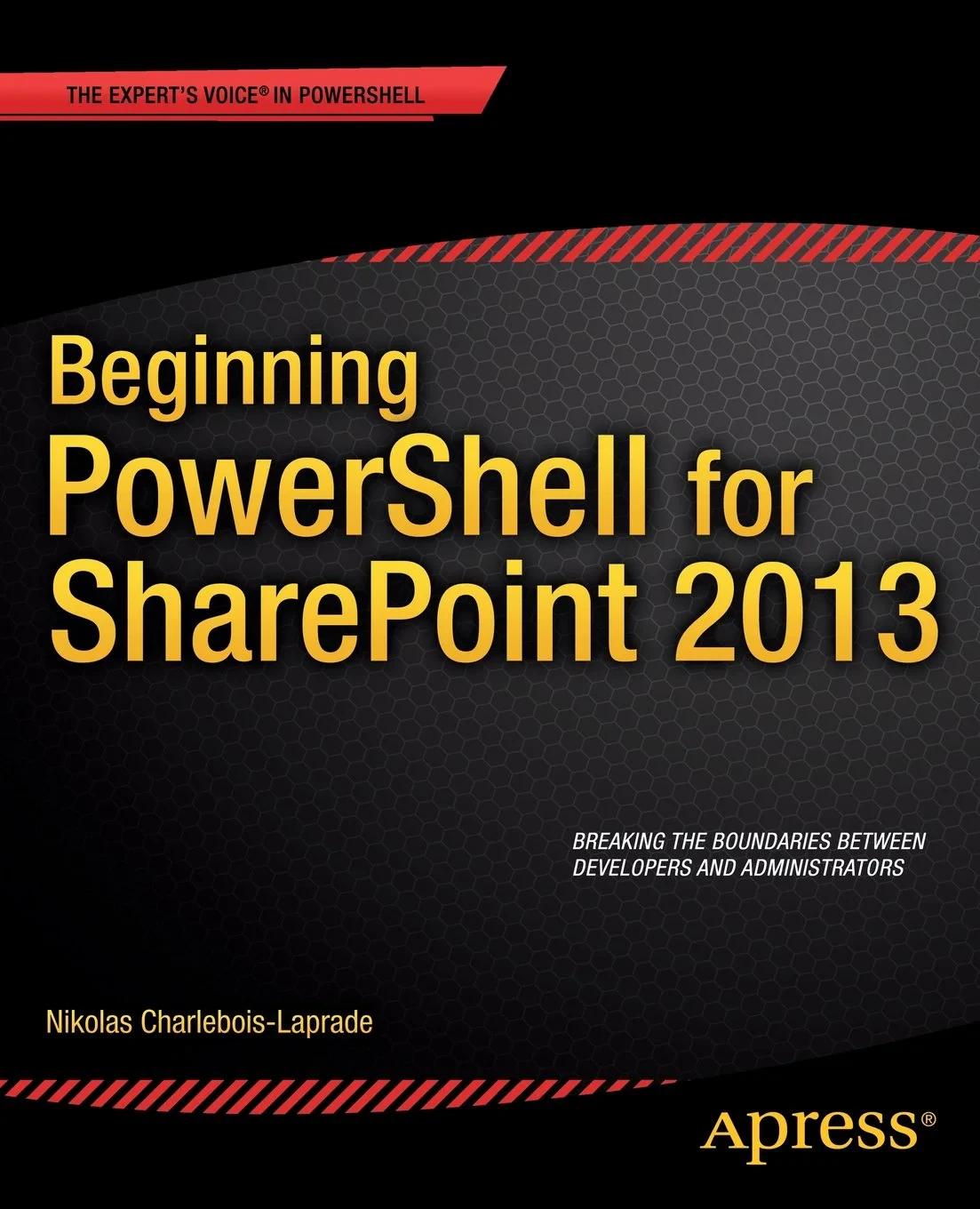 Coperta cărții "Beginning PowerShell for SharePoint 2013" de CharleboisLaprade