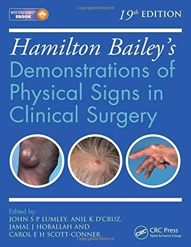 Coperta cărții "Hamilton Bailey s Physical Signs: Demonstrations of Physical Signs in Clinical Surgery, 19th Edition " de John S.P Lumley, Anil K. D'Cruz