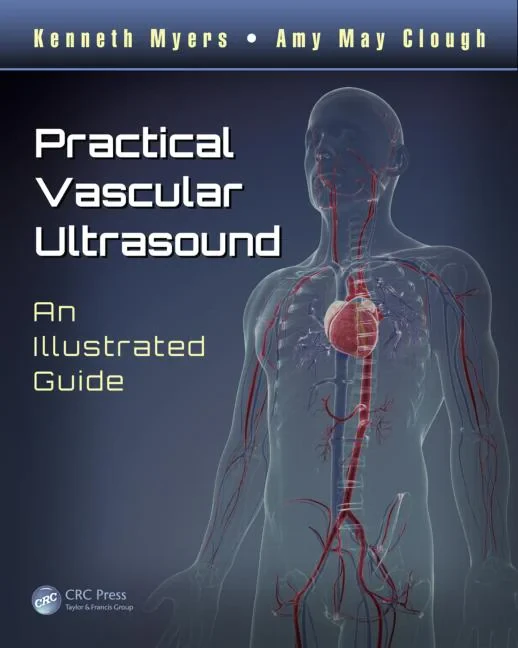 Coperta cărții "Practical Vascular Ultrasound: An Illustrated Guide" de Kenneth Myers, Amy May Clough