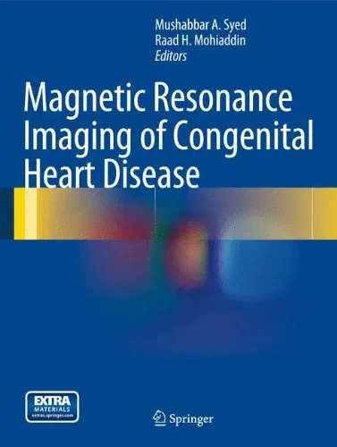 Coperta cărții "Magnetic Resonance Imaging of Congenital Heart Disease" de Mushabbar A. Syed, Raad H. Mohiaddin