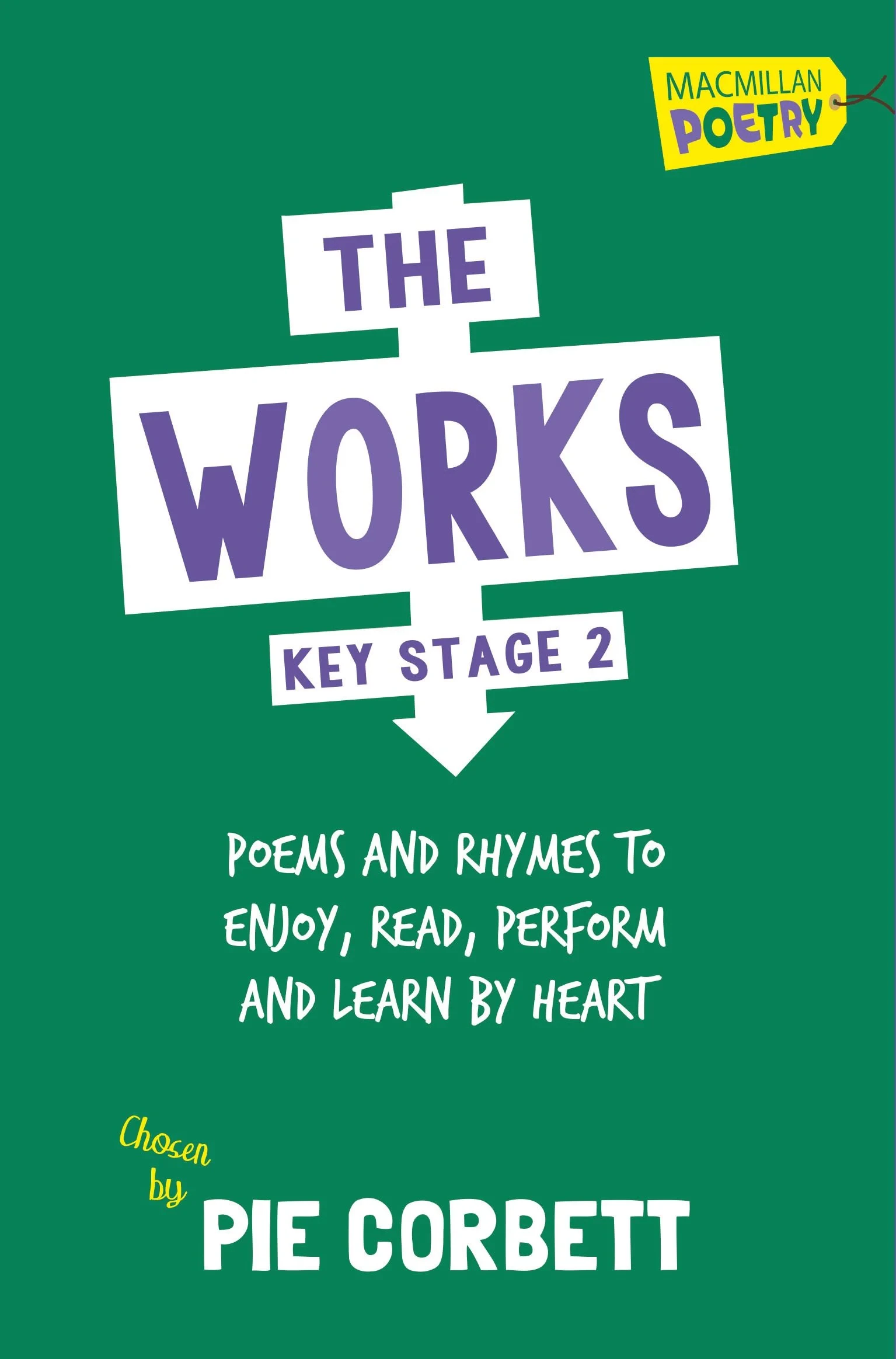 Coperta cărții "The Works Key Stage 2 (Macmillan Poetry)" de Pie Corbett