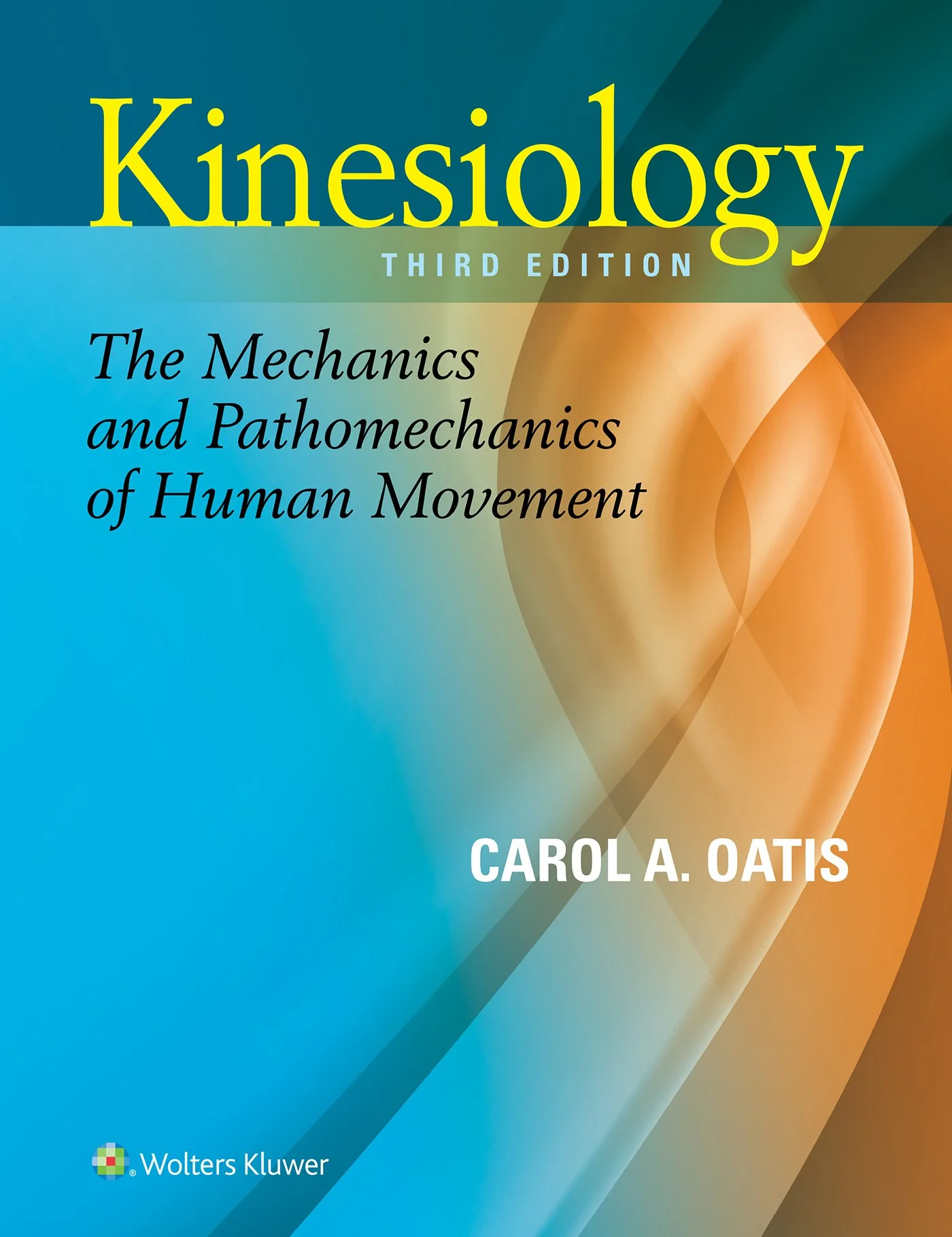 Coperta cărții "Kinesiology: The Mechanics and Pathomechanics of Human Movement" de Carol A. Oatis