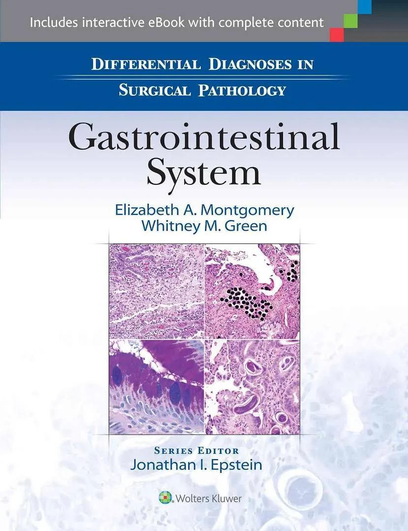 Coperta cărții "Differential Diagnoses in Surgical Pathology: Gastrointestinal System " de Elizabeth A. Montgomery and Whitney M. Green