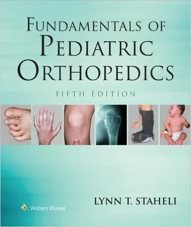 Coperta cărții "Fundamentals of Pediatric Orthopedics Fifth Edition" de Lynn T. Staheli MD (Author)