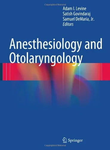 Coperta cărții "Anesthesiology and Otolaryngology" de Adam I. Levine, Satish Govindaraj, Samuel DeMaria Jr.