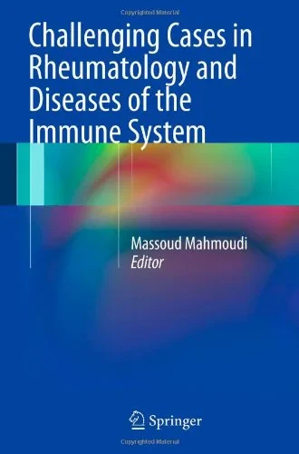 Coperta cărții "Challenging Cases in Rheumatology and Diseases of the Immune System" de Massoud Mahmoudi