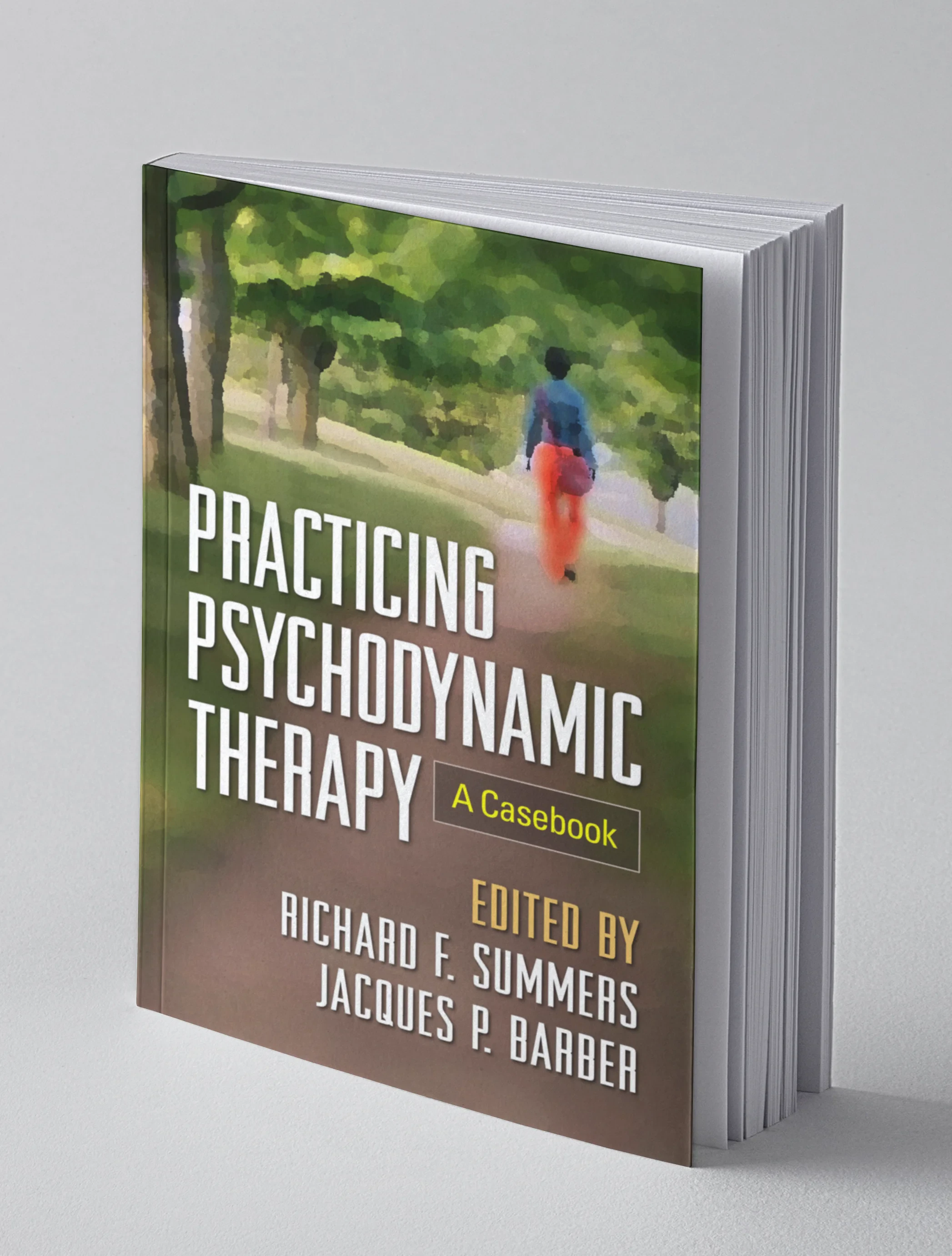 Coperta cărții "Practicing Psychodynamic Therapy" de Richard F. Summers, Jacques P. Barber