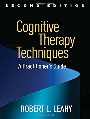 Coperta cărții "Cognitive Therapy Techniques 2E" de Robert L. Leahy