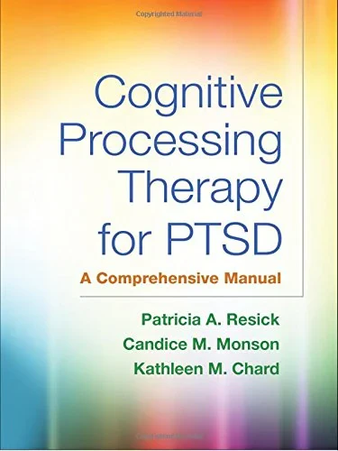 Coperta cărții "Cognitive Processing Therapy for PTSD" de Patricia A. Resick, Candice M. Monson, Kathleen M. Chard