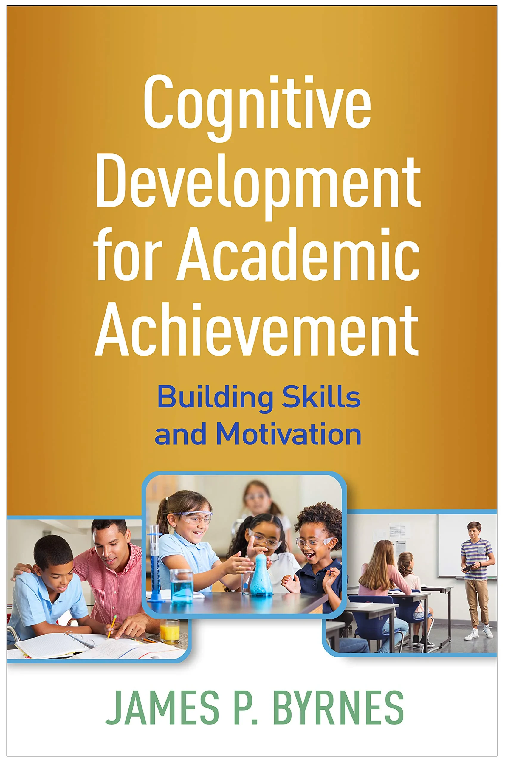 Coperta cărții "Cognitive Development for Academic Achievement: Building Skills and Motivation" de James P. Byrnes