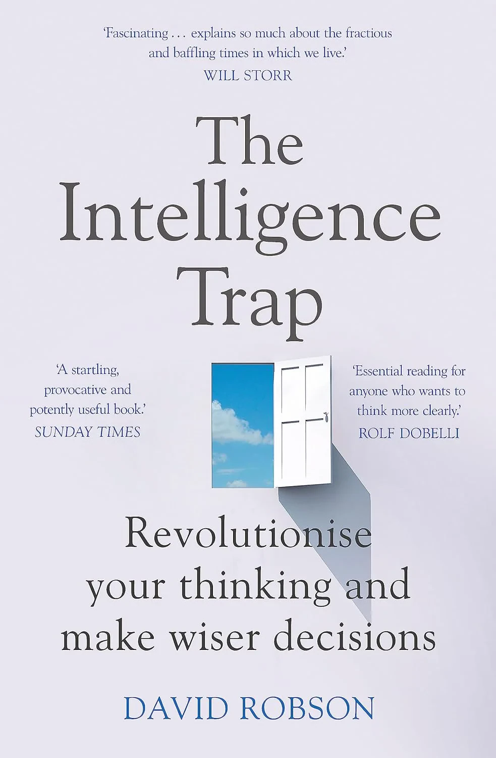 Coperta cărții "The Intelligence Trap: Revolutionise your Thinking and Make Wiser Decisions " de David Robson