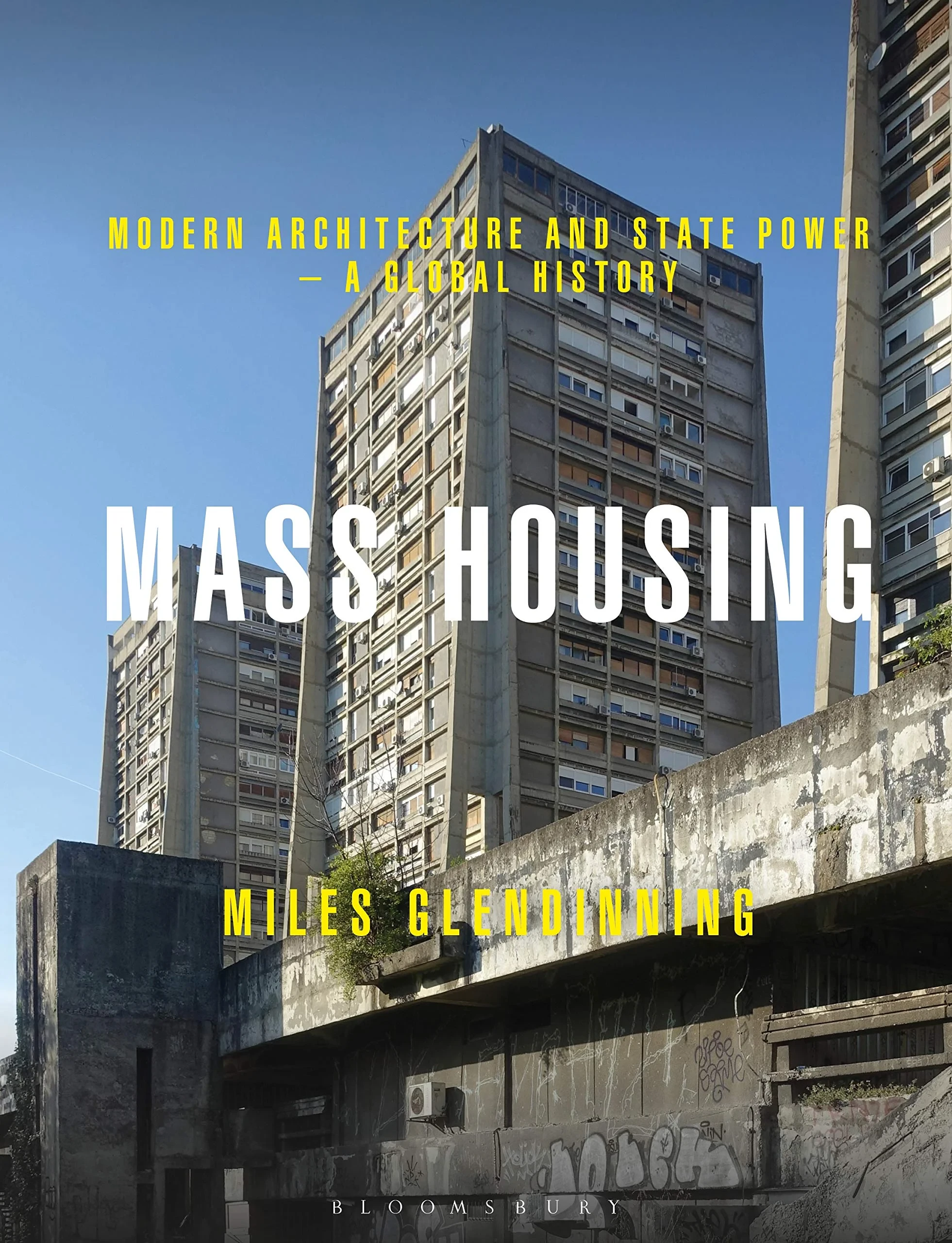 Coperta cărții "Mass Housing: Modern Architecture and State Power - A Global History" de Miles Glendinning