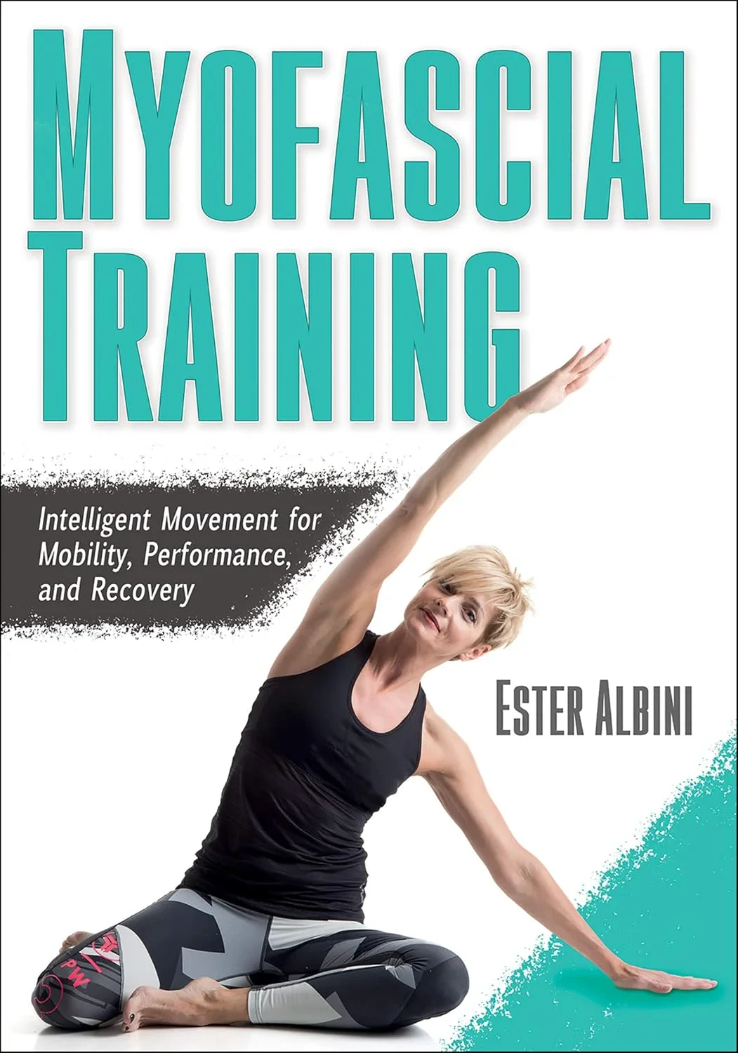 Coperta cărții "Myofascial Training: Intelligent Movement for Mobility, Performance, and Recovery " de Ester Albini