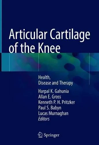 Coperta cărții "Articular Cartilage of the Knee: Health, Disease and Therapy" de Harpal K. Gahunia, Allan E. Gross, Kenneth P.H. Pritzker, Paul S. Babyn, Lucas Murnaghan