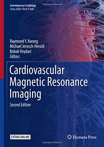 Coperta cărții "Cardiovascular Magnetic Resonance Imaging" de Raymond Y. Kwong, Michael Jerosch-Herold, Bobak Heydari