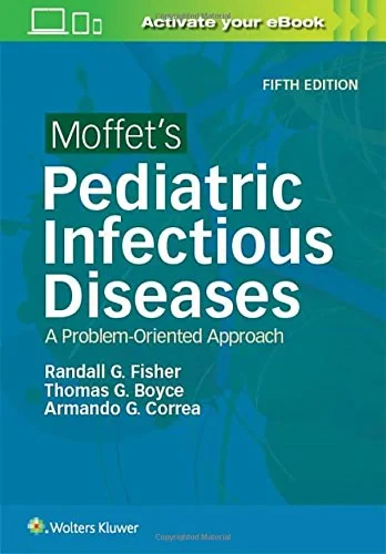 Coperta cărții "Moffet's Pediatric Infectious Diseases: A Problem-Oriented Approach" de Randall G Fisher, Thomas G. Boyce and Armando G Correa