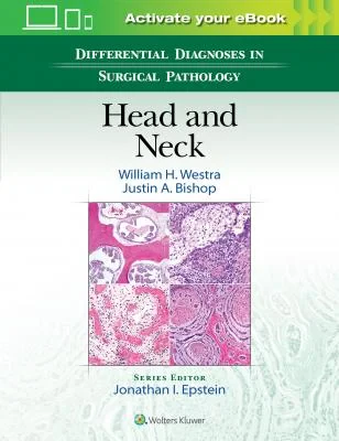 Coperta cărții "Differential Diagnoses in Surgical Pathology: Head and Neck " de William H. Westra and Justin Bishop
