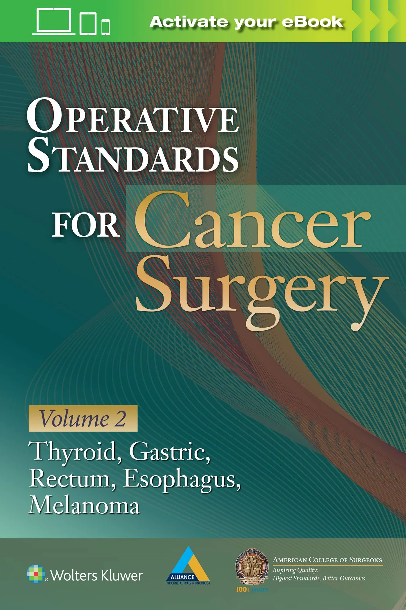 Coperta cărții "Operative Standards for Cancer Surgery: Volume II: Thyroid, Gastric, Rectum, Esophagus, Melanoma: 2" de American College of Surgeons, Matthew H. G. Katz
