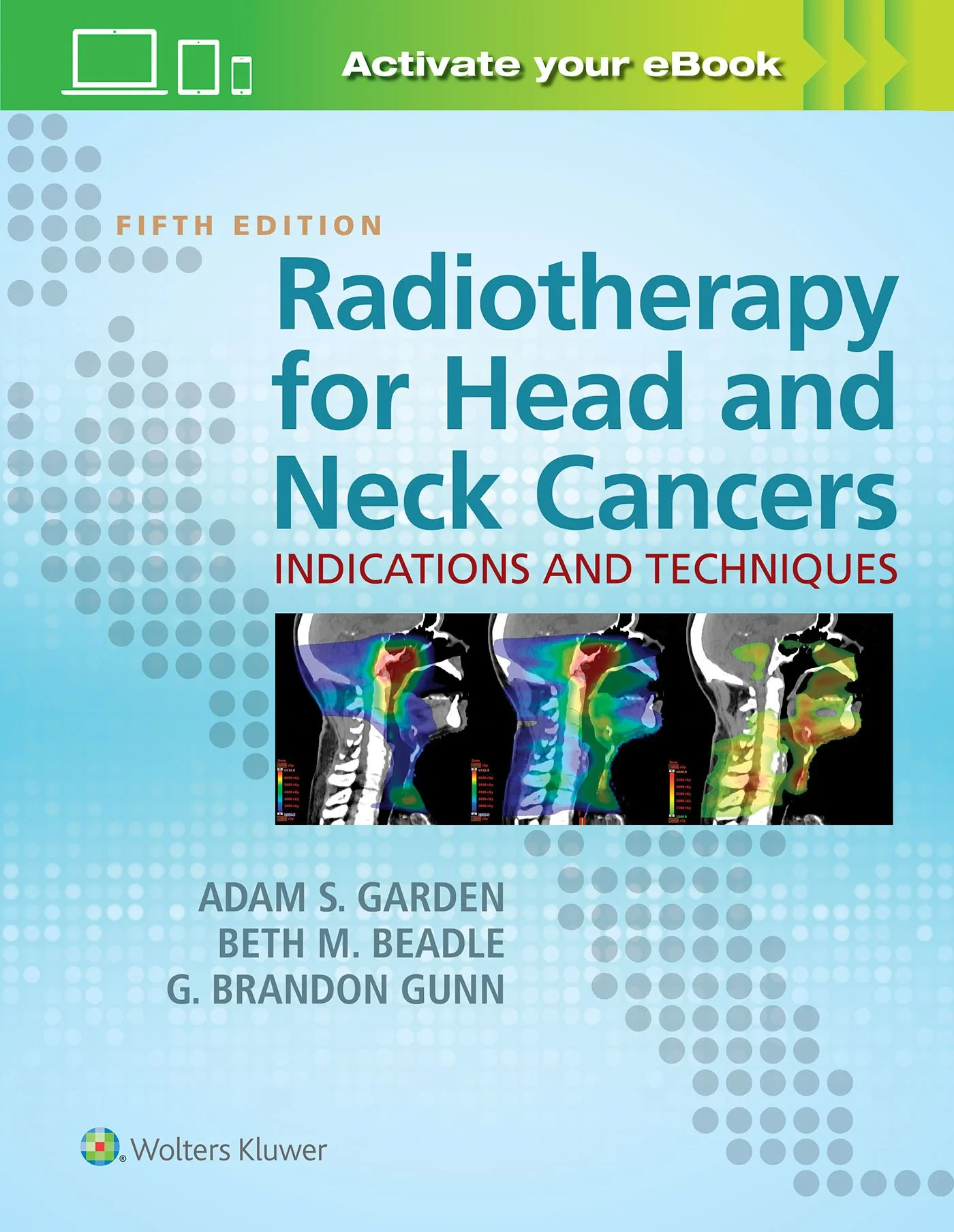 Coperta cărții "Radiotherapy for Head and Neck Cancers: Indications and Techniques " de Adam S. Garden
