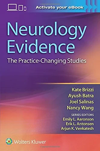 Coperta cărții "Neurology Evidence: The Practice Changing Studies " de Kate T. Brizzi, Ayush Batra, Joel Salinas, Nancy Wang