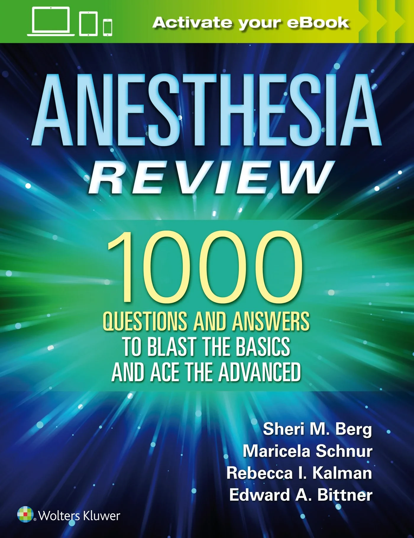 Coperta cărții "Anesthesia Review: 1000 Questions and Answers to Blast the BASICS and Ace the ADVANCED " de Sheri M. Berg MD
