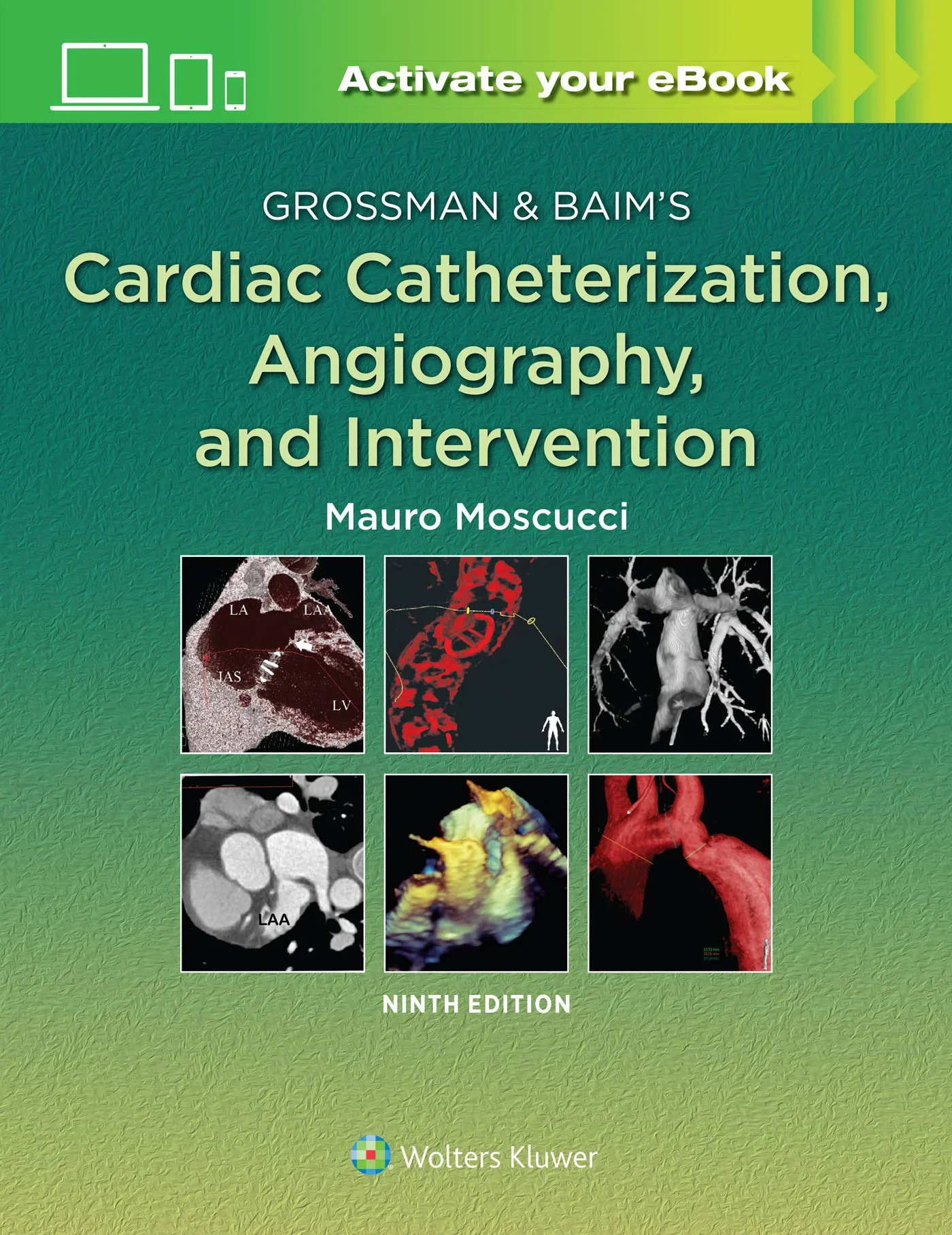 Grossman & Baim’s Cardiac Catheterization, Angiogr...