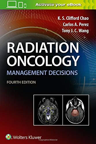 Coperta cărții "Radiation Oncology Management Decisions 4th edition" de K.S. Clifford Chao, Carlos A. Perez and Tony J. C. Wang