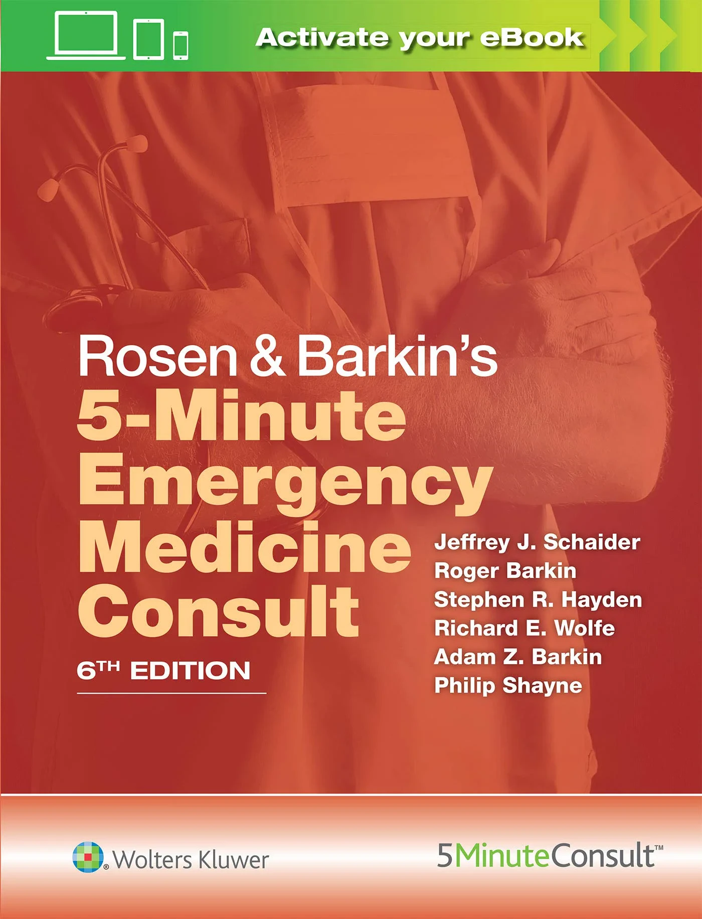Coperta cărții "Rosen &amp; Barkin’s 5-Minute Emergency Medicine Consult" de Jeffrey J. Schaider MD, Stephen R. Hayden MD, Richard E. Wolfe MD, Adam Z. Barkin MD, Philip Shayne MD, Rosen Peter, Roger M. Barkin MD