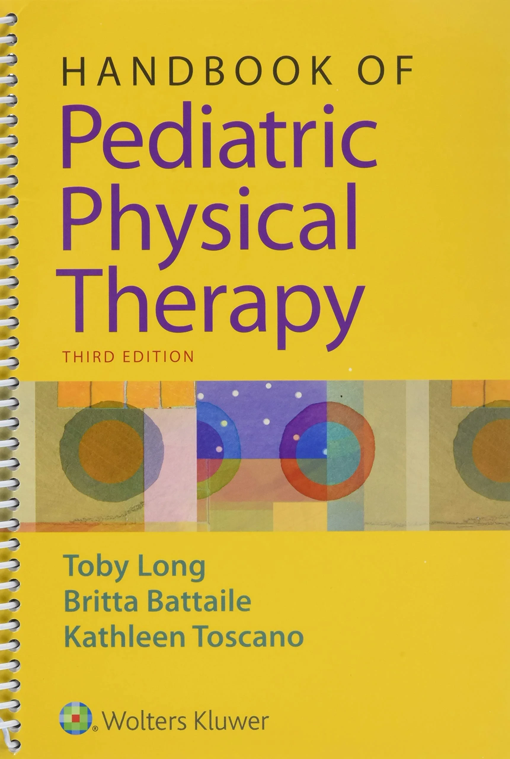 Coperta cărții "Handbook of Pediatric Physical Therapy" de Toby Long