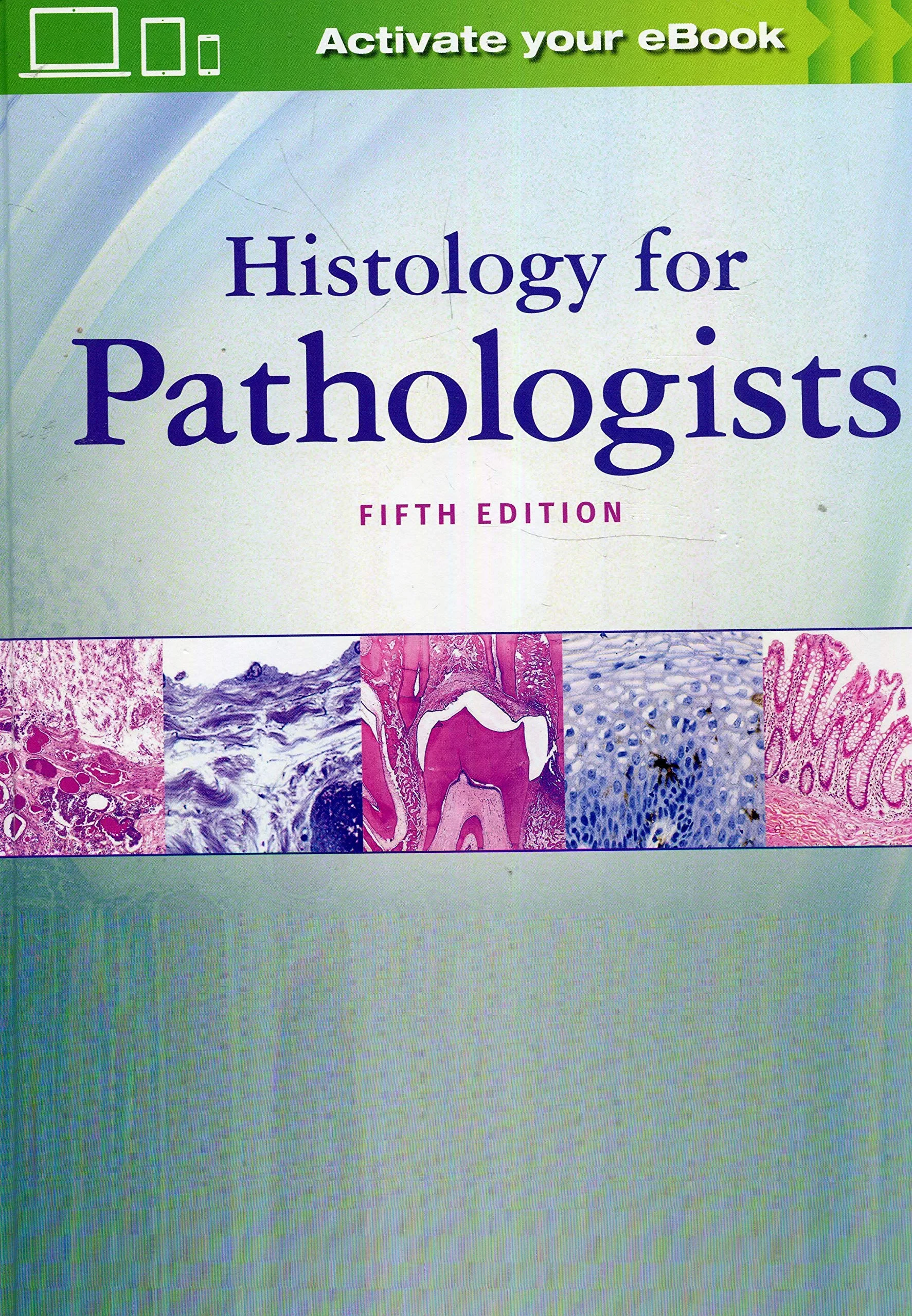 Histology for Pathologists. Fifth edition