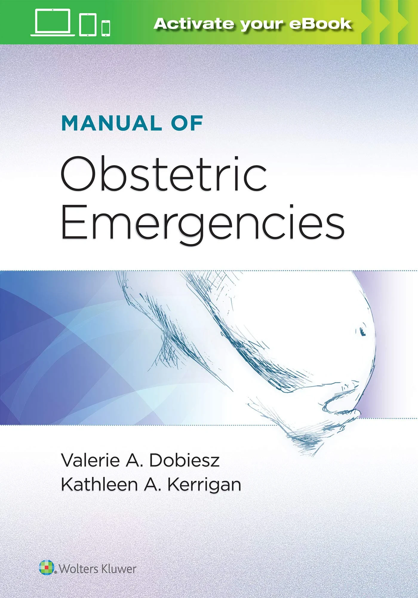 Coperta cărții "Manual of Obstetric Emergencies " de Dr. Valerie Dobiesz MD, Dr. Kathleen Kerrigan