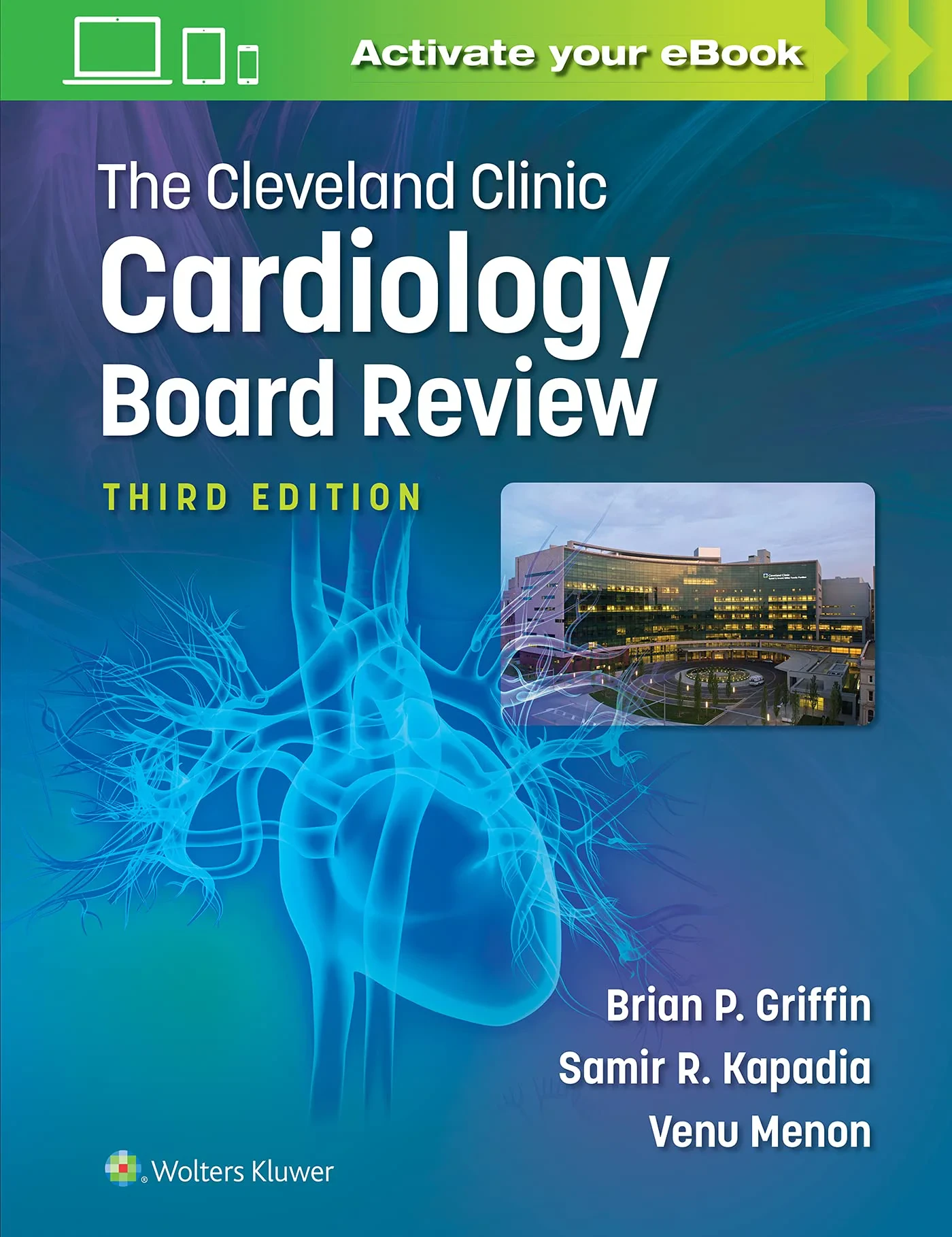 Coperta cărții "The Cleveland Clinic Cardiology Board Review Third Edition" de FACC, Brian P. Griffin, Samir R. Kapadia MD, Venugopal Menon