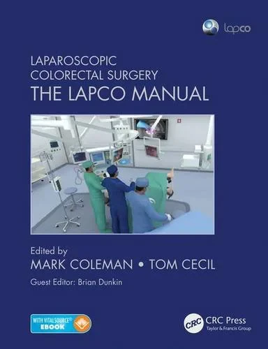 Coperta cărții "Laparoscopic Colorectal Surgery: The Lapco Manual" de Mark Coleman, Tom Cecil