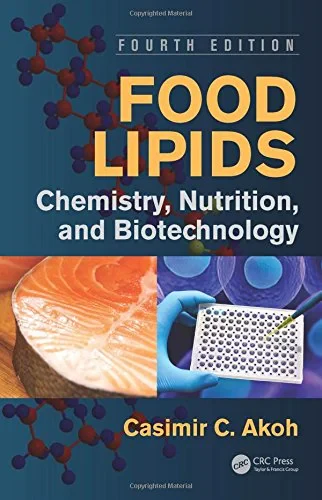 Food Lipids: Chemistry, Nutrition, and Biotechnolo...
