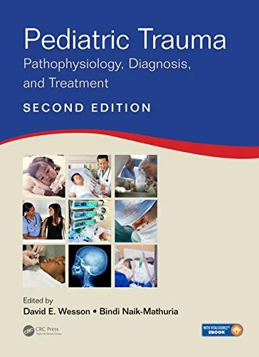 Coperta cărții "Pediatric Trauma: Pathophysiology, Diagnosis, and Treatment, Second Edition" de David E. Wesson, Bindi Naik-Mathuria