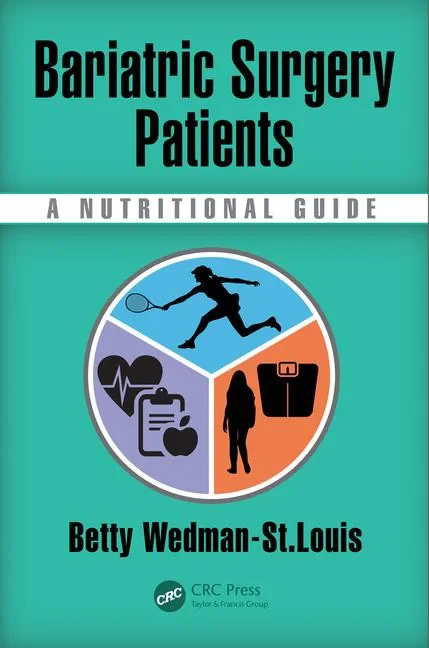 Coperta cărții "Bariatric Surgery Patients A Nutritional Guide" de Louis Betty Wedman-St.