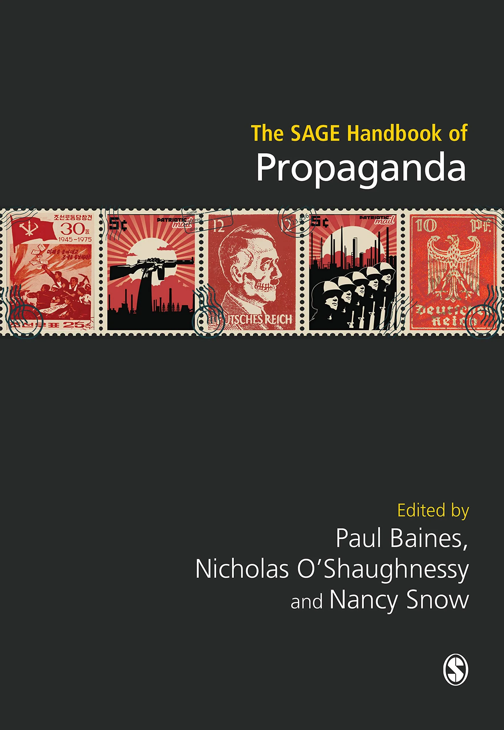 Coperta cărții "The SAGE Handbook of Propaganda" de Paul Baines, Nicholas O'Shaughnessy