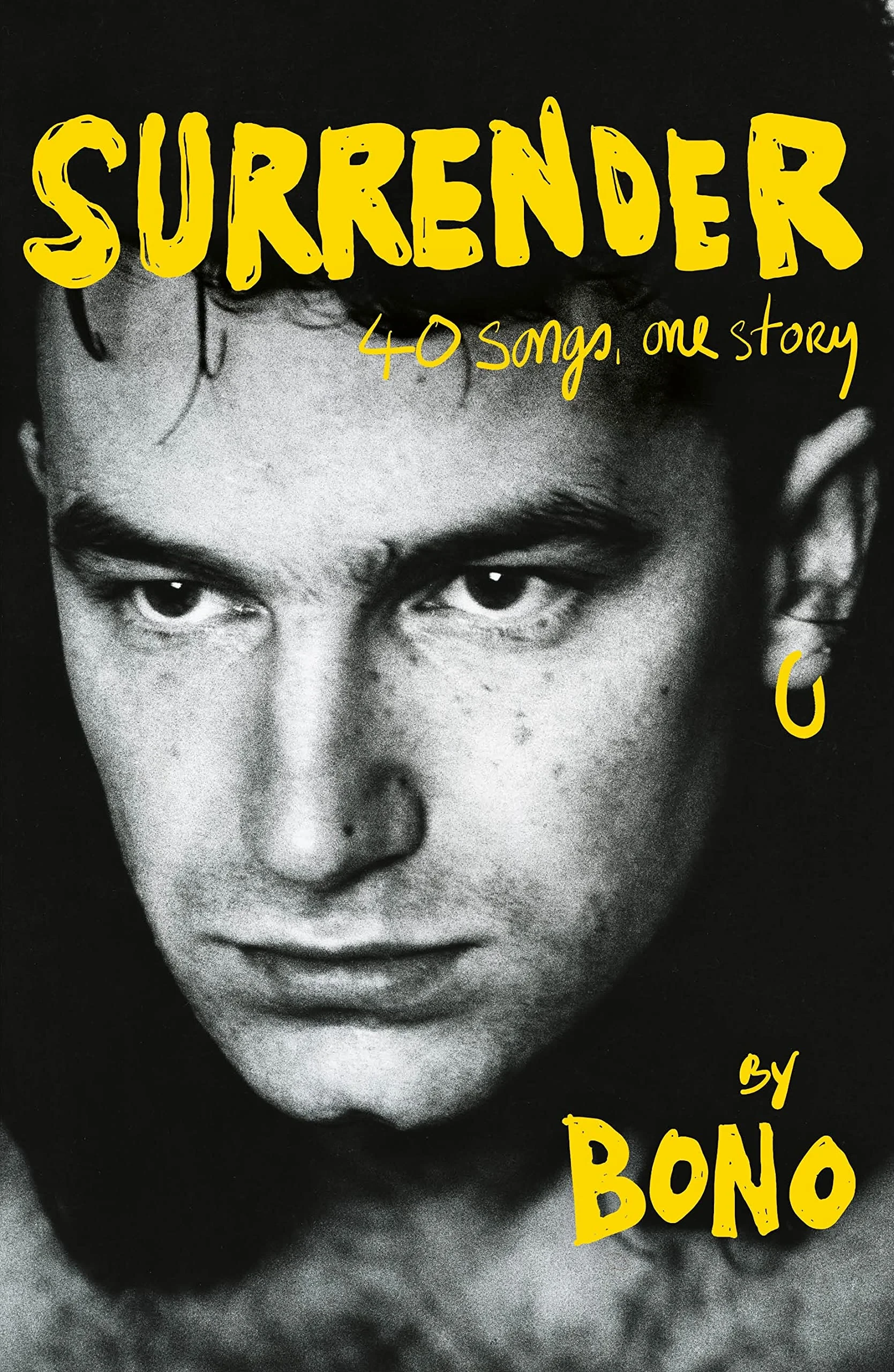 Coperta cărții "Surrender: Bono Autobiography: 40 Songs, One Story" de Bono