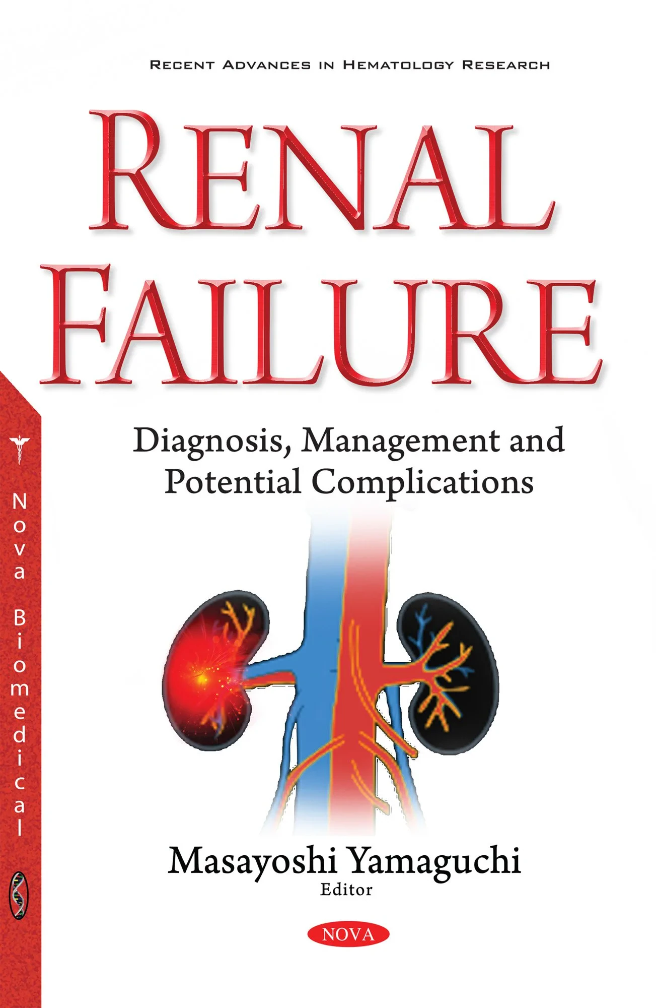 Coperta cărții "Renal Failure: Diagnosis, Management &amp; Potential Complications" de Masayoshi Yamaguchi