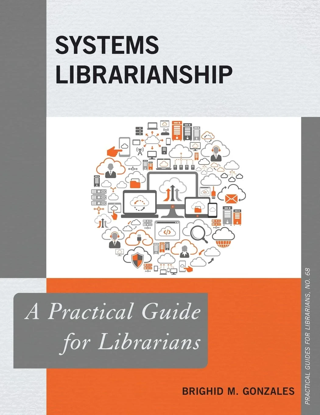 Coperta cărții "Systems Librarianship (Practical Guides for Librarians)" de Brighid Gonzales