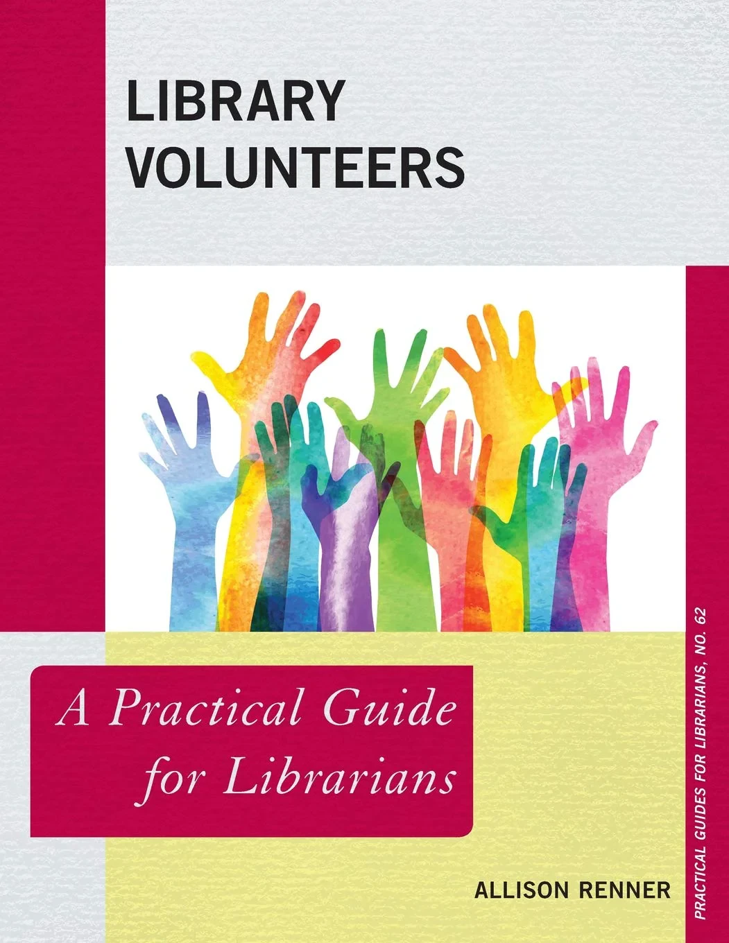 Coperta cărții "Library Volunteers A Practical Guide for Librarians" de Allison Renner