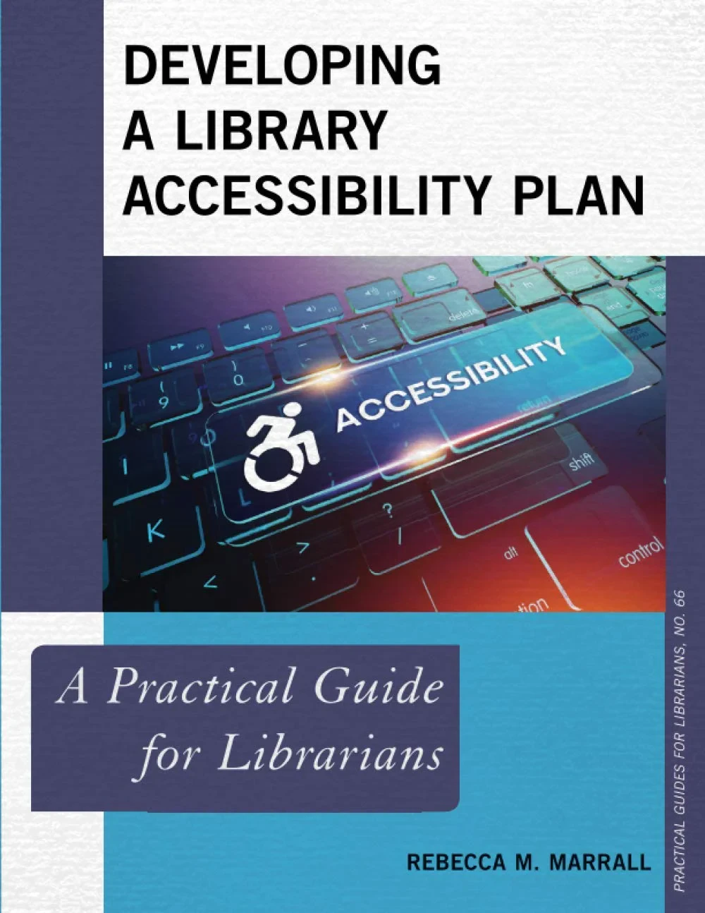 Coperta cărții "Developing a Library Accessibility Plan: A Practical Guide for Librarians: 66 " de REBECCA M MARRALL
