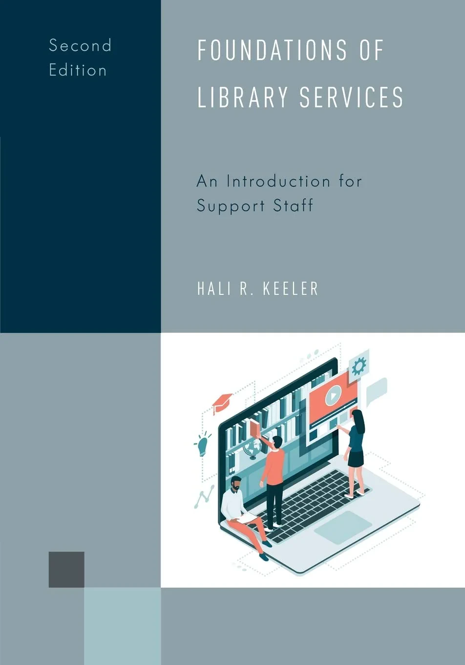 Coperta cărții "Foundations of Library Services: An Introduction for Support Staff, Second Edition: 7 " de Hali R. Keeler