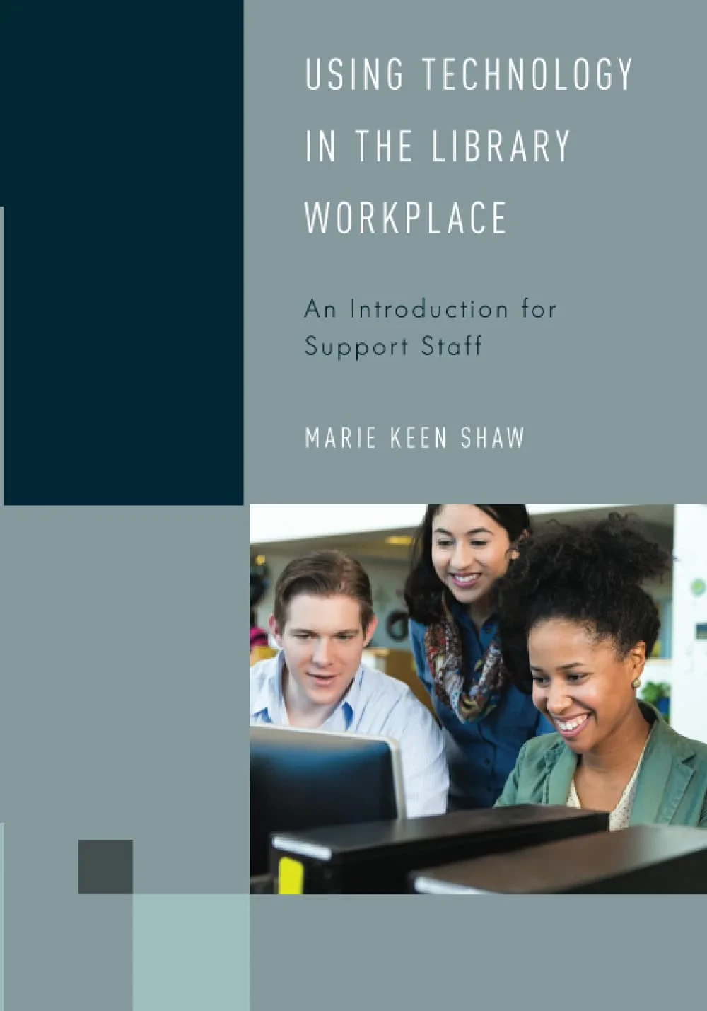 Coperta cărții "Using Technology in the Library Workplace: An Introduction for Support Staff: 8 " de Marie Shaw