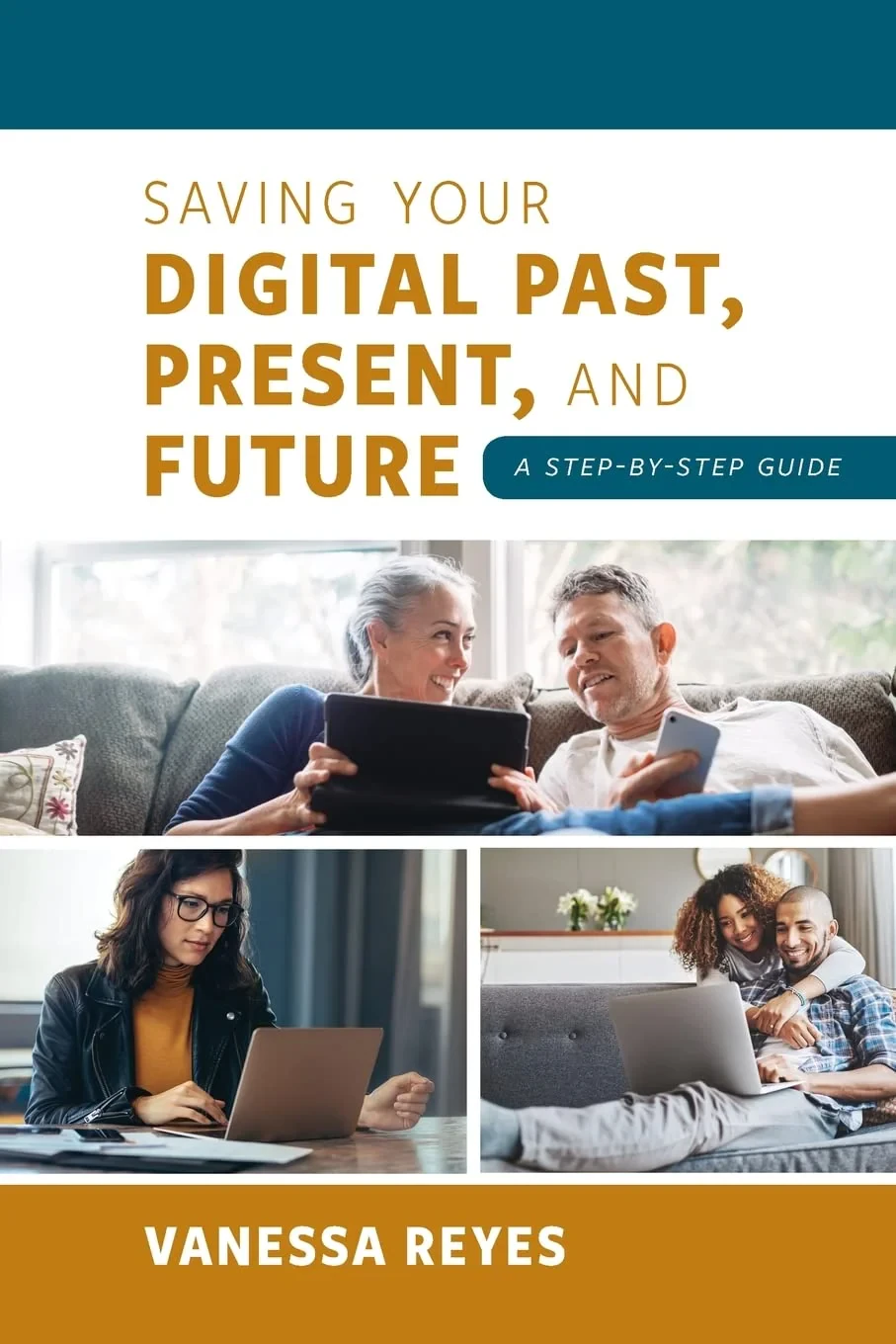 Coperta cărții "Saving Your Digital Past, Present, and Future" de Vanessa Reyes
